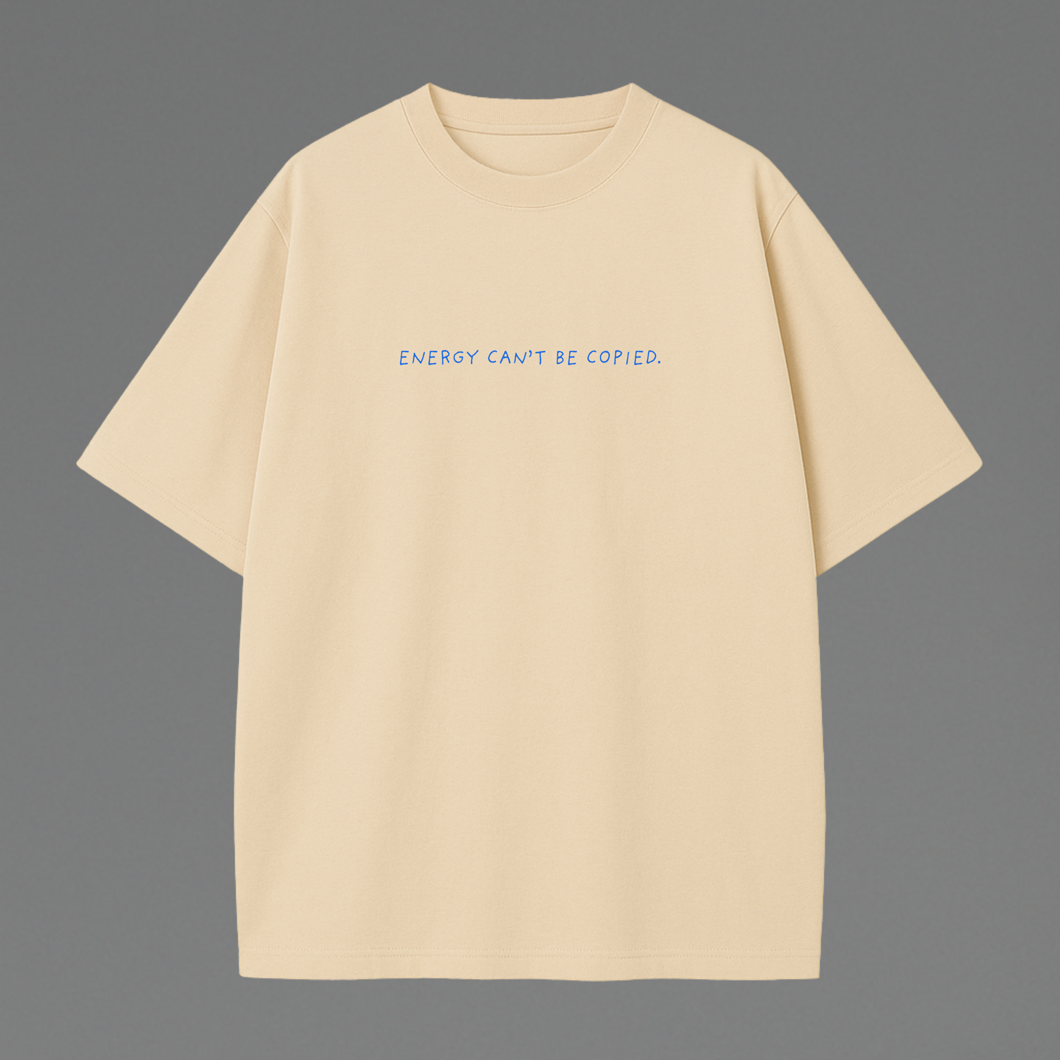 UNISEX OVERSIZED TSHIRT - Energy can't be copied